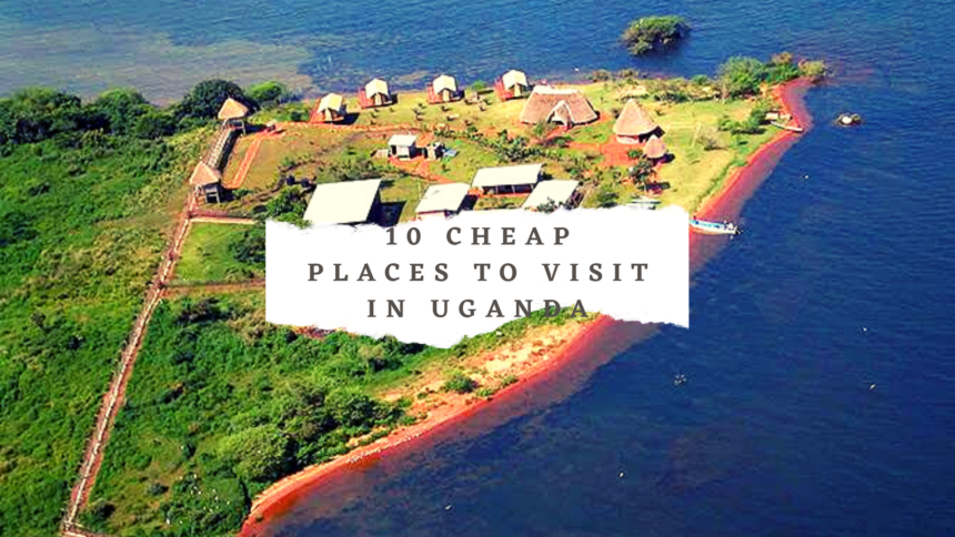 10 CHEAP PLACES TO TRAVEL IN UGANDA