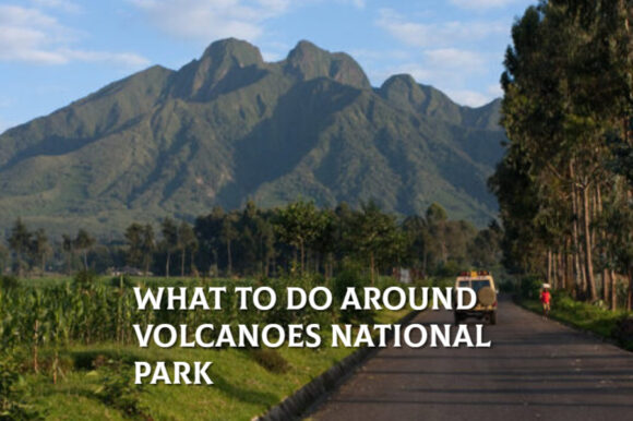 ACTIVITIES AROUND VOLCANOES NATIONAL PARK