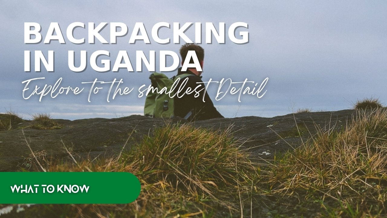 BACKPACKING IN UGANDA